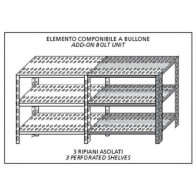 Scaffali inox a bullone IXP 3 ripiani forati Elemento componibile Da aggiungere ad elemento già esistente NON UTILIZZABILE DA SOLO Finitura lucida Modello SC615FC