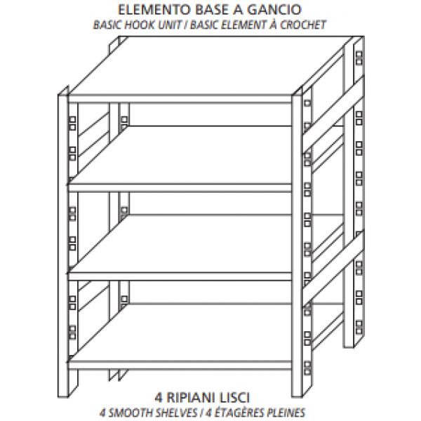 Scaffali inox a gancio IXP 4 ripiani lisci Elemento base Completi di ganci e piedini plastica Bordi antitaglio Finitura lucida Modello SC318LBG